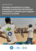 El trabajo humanitario en riesgo: fomentar la protección del personal humanitario y sanitario para asegurar el acceso a la ayuda